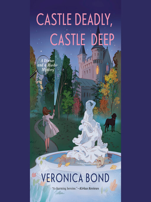 Title details for Castle Deadly, Castle Deep by Veronica Bond - Available